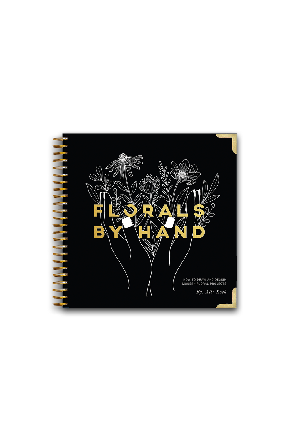 Florals By Hand (Spiral Bound) | Heirloom Boulevard