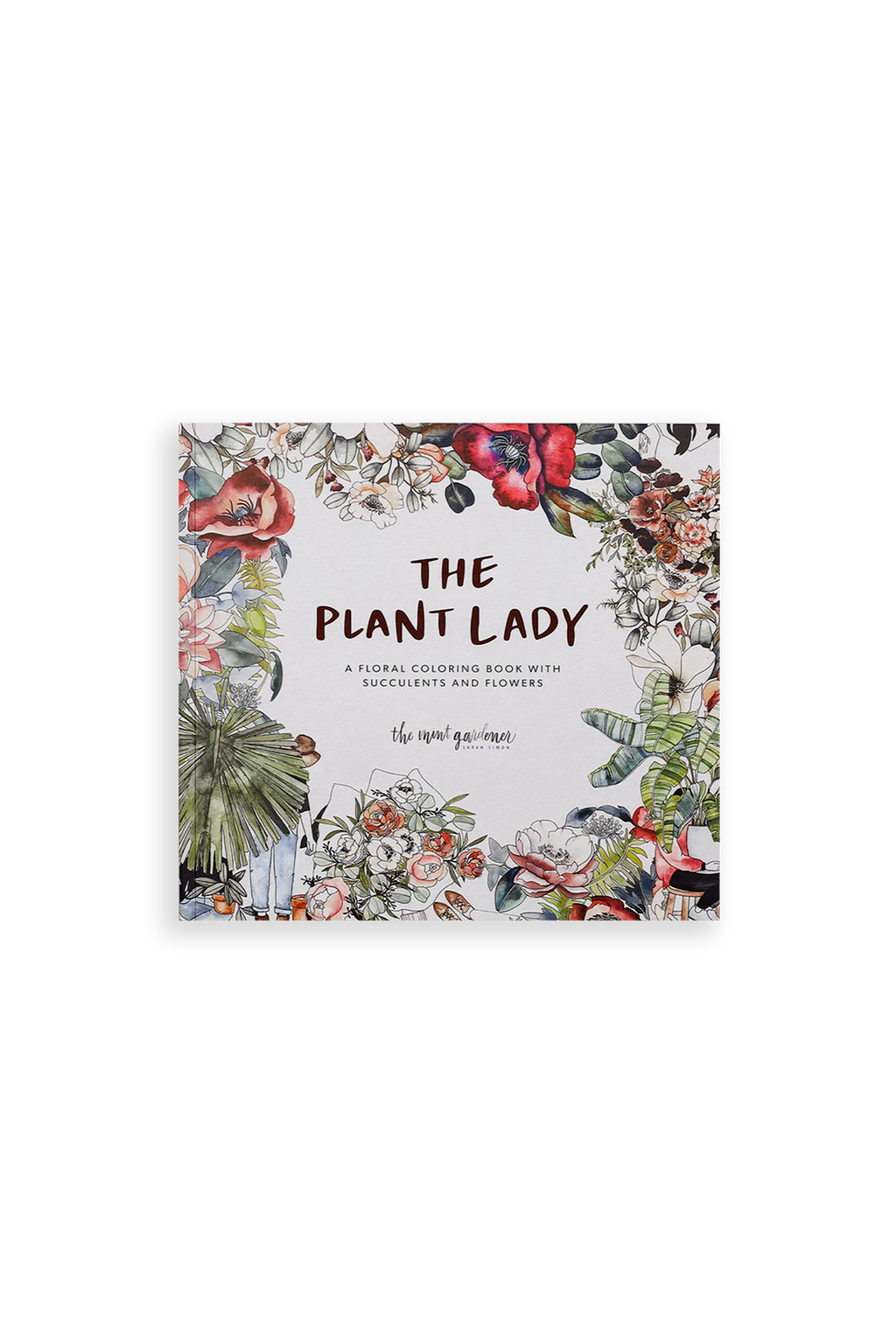 Plant Lady: A Coloring Book | Heirloom Boulevard