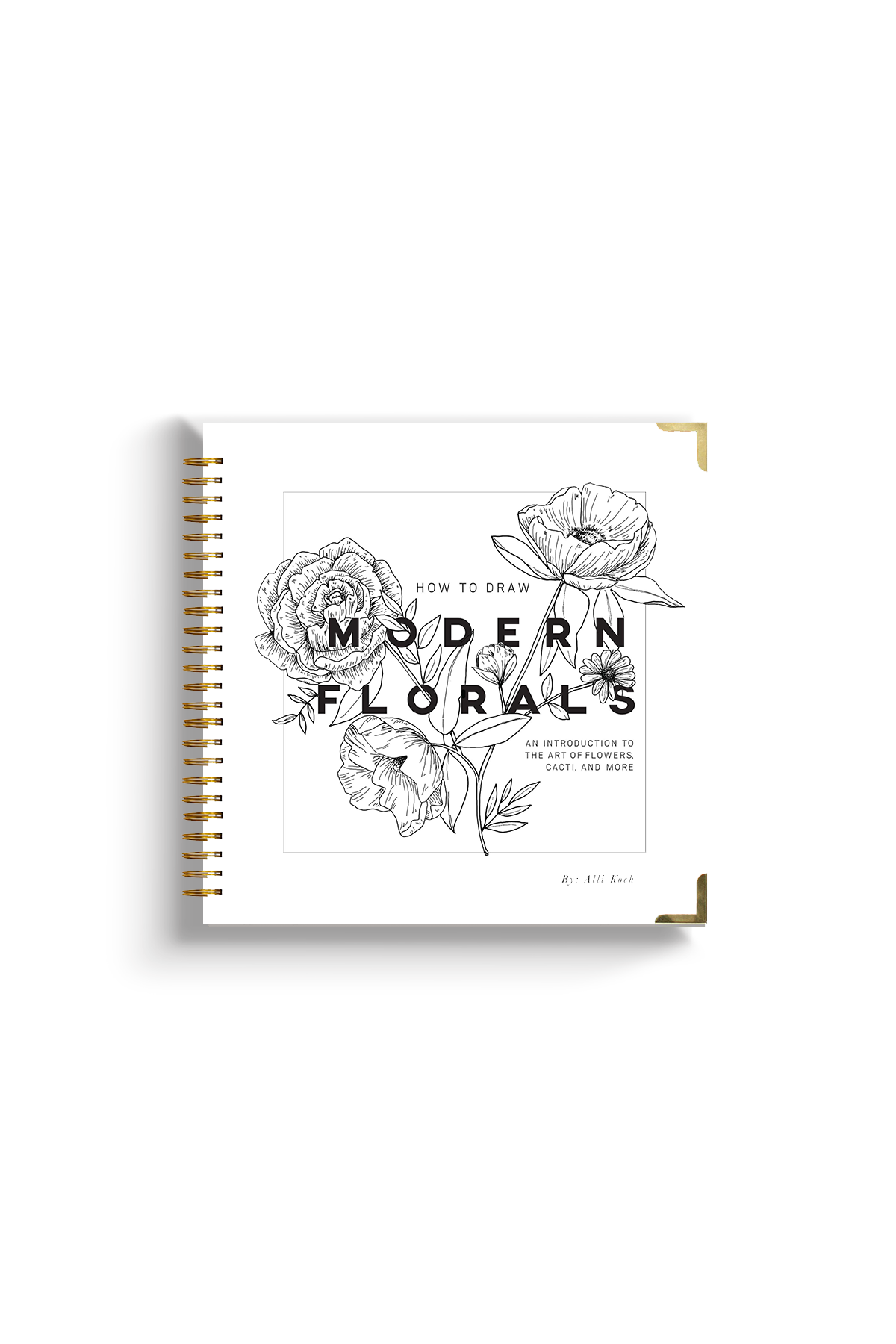 How To Draw Modern Florals (Spiral Bound) | Heirloom Boulevard